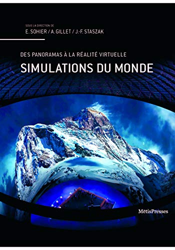 Stock image for Simulations du monde: Panoramas, parcs  thmes et autres dispositifs immersifs for sale by Gallix