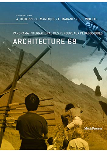 Beispielbild fr Architecture 68: Panorama international des renouveaux pdagogiques (Vues d'ensemble) zum Verkauf von medimops
