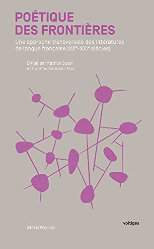 Beispielbild fr potique des frontires ; une approche transversale des littratures de langue franaise zum Verkauf von Chapitre.com : livres et presse ancienne