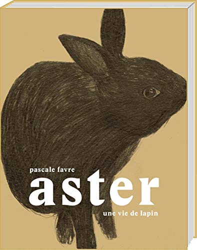 Beispielbild fr Aster - une vie de lapin (PACIFIC) (French Edition) zum Verkauf von Gallix