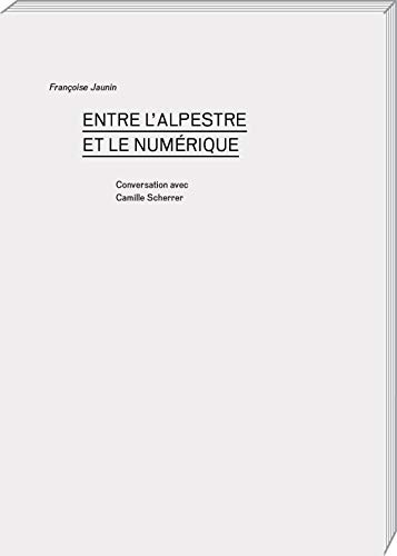 Beispielbild fr Entre l'alpestre et le numerique [Broch] Jaunin, Franoise zum Verkauf von BIBLIO-NET