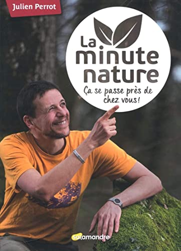 Beispielbild fr La minute nature [Broch] Perrot, Julien; Auclair, Daniel; Melbeck, David et Giriens, Sophie zum Verkauf von BIBLIO-NET