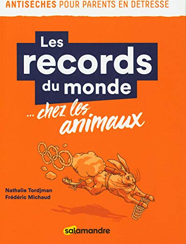 Imagen de archivo de Les records du monde. chez les animaux a la venta por Librairie Th  la page