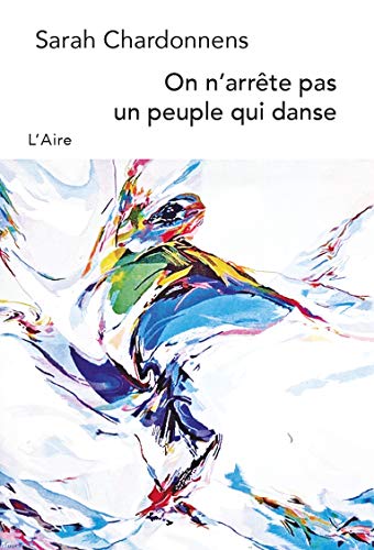 Beispielbild fr On n'arrte pas un peuple qui danse: Chroniques libanaises [Broch] Chardonnens, Sarah zum Verkauf von BIBLIO-NET