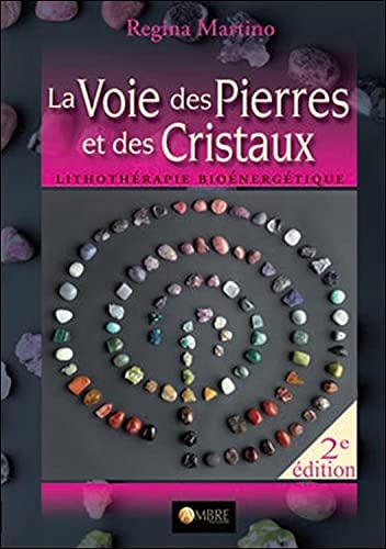 Beispielbild fr La Voie des Pierres et des Cristaux - Lithothrapie bionergtique zum Verkauf von medimops