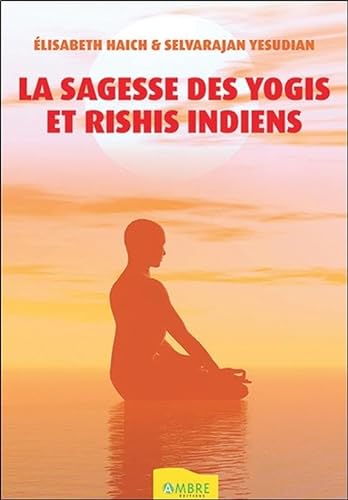 Stock image for La sagesse des Yogis et Rishis indiens for sale by medimops