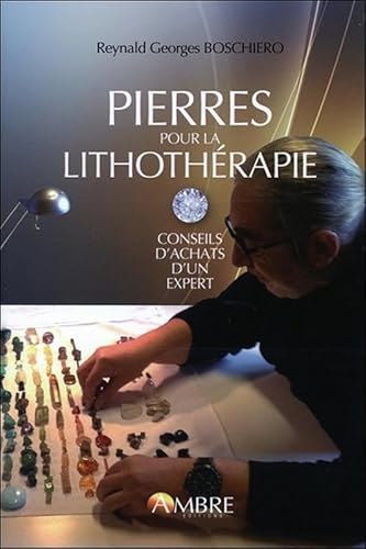 Stock image for Pierres pour la lithothrapie - Conseils d'achat d'un expert for sale by medimops
