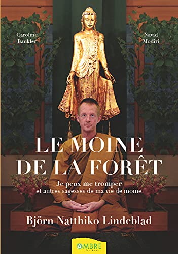 Stock image for Le moine de la forêt - Je peux me tromper et autres sagesses de ma vie de moine for sale by medimops
