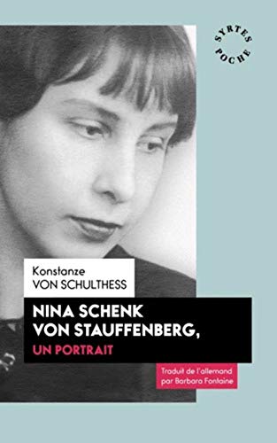 9782940628384: Nina Schenk Von Stauffenberg, Un Portrait (Syrtes Poche)