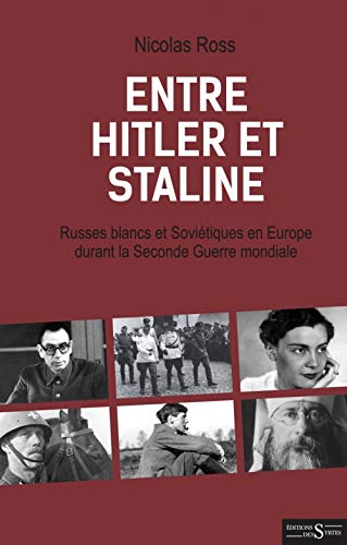 Beispielbild fr Entre Hitler et Staline - Russes blancs et Sovitiques en Eu zum Verkauf von Gallix