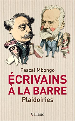 Stock image for Ecrivains  la barre.: Plaidoiries et rquisitoires for sale by Librairie Th  la page
