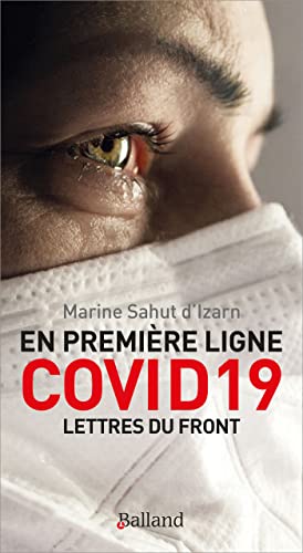 Beispielbild fr En premire ligne COVID 19: Lettres du front [Broch] Sahut d'Izarn, Marine zum Verkauf von BIBLIO-NET