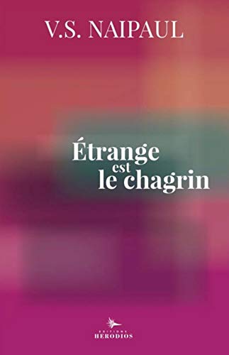 Stock image for Etrange est le chagrin : Suivi de Souvenirs de V. S. Naipaul for sale by Ammareal