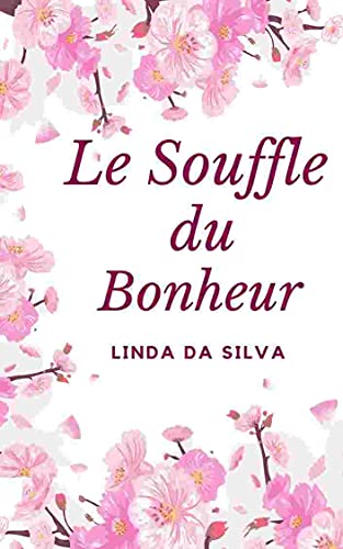 Beispielbild fr Le souffle du bonheur zum Verkauf von medimops