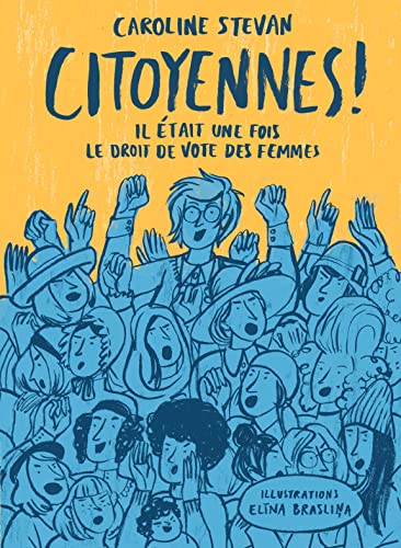 Beispielbild fr Citoyennes : Le droit de vote des femmes expliqu aux enfants (et  leurs parents) zum Verkauf von medimops