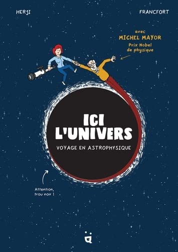 Beispielbild fr Ici l?Univers: Voyage en astrophysique zum Verkauf von Gallix