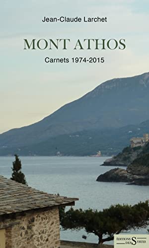 Stock image for Mont Athos - Carnets 1974-2015 for sale by Gallix