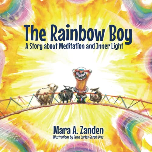 Stock image for THE RAINBOW BOY: A Story about Meditation and Inner Light (Cuco Azul Meditates) for sale by Book Deals