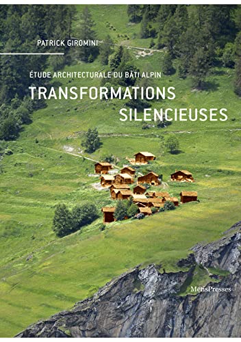 Beispielbild fr Transformations silencieuses: tude architecturale du bti alpin zum Verkauf von Buchpark