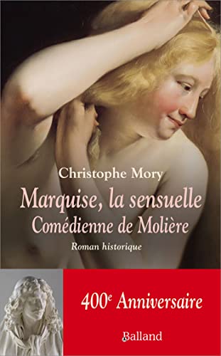 Stock image for Une vie sensuelle ou les aventures de Marquise, comdienne: Roman historique for sale by medimops