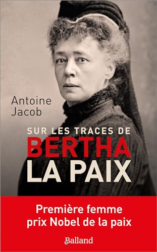 Stock image for Bertha la Paix: Premire femme prix Nobel de la paix for sale by medimops