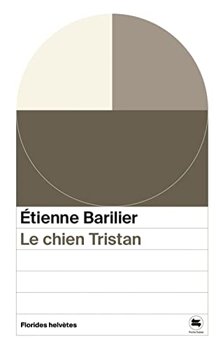 Stock image for Le chien Tristan [Broch] Barilier, Etienne et Corbellari, Alain for sale by BIBLIO-NET