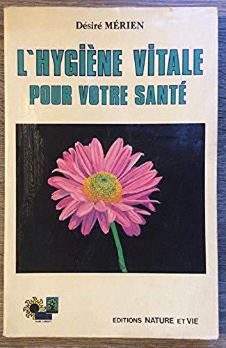 Imagen de archivo de L'hygine vitale pour votre sant a la venta por medimops
