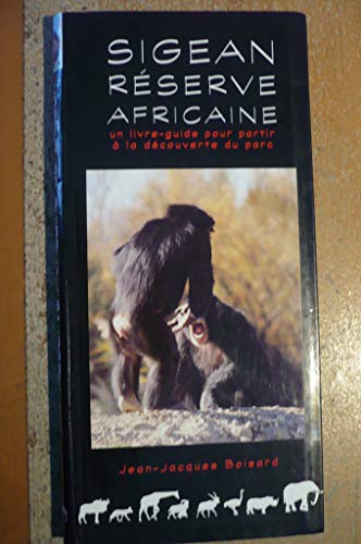 Beispielbild fr Sigean, rserve africaine : Un livre-guide pour partir  la dcouverte du parc zum Verkauf von Ammareal