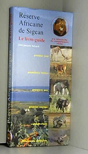 Beispielbild fr Rserve africaine de Sigean :  la dcouverte du comportement animal zum Verkauf von medimops