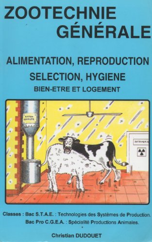 9782950044266: Zootechnie gnrale : Alimentation, reproduction, slection, hygine