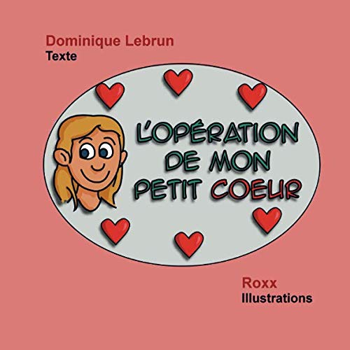 Stock image for L'opration de mon petit c?ur for sale by medimops