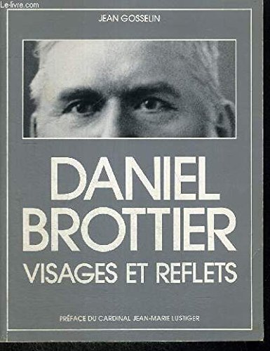 Daniel Brottier. Visages et reflets