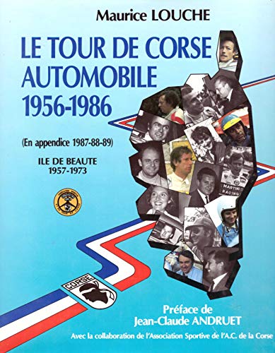 Imagen de archivo de LE TOUR DE CORSE AUTOMOBILE 1956-1986 a la venta por Gallix