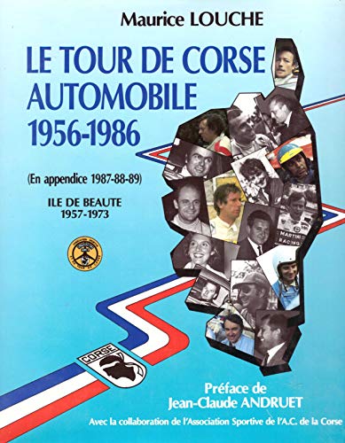 Stock image for LE TOUR DE CORSE AUTOMOBILE 1956-1986 for sale by Gallix