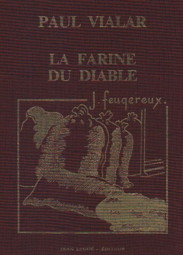 Beispielbild fr La Farine du Diable suivi de La Beauce Paul Vialar and Jean Feugereux zum Verkauf von Librairie Parrsia