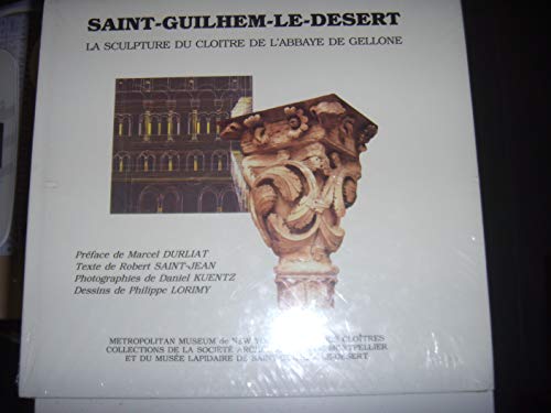 Beispielbild fr Saint-Guilhem-le-Desert. La sculpture du cloitre de l'Abbay de Gellone. zum Verkauf von Antiquariaat Schot