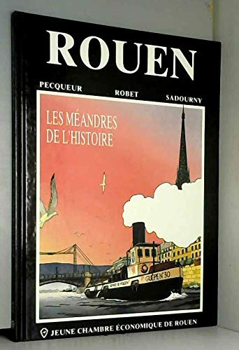 Imagen de archivo de Rouen : Les mandres de l'histoire a la venta por Ammareal