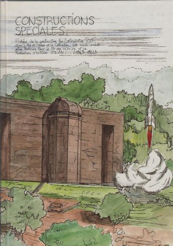 9782950089908: Constructions speciales, L'histoire de la construction dans le Nord-Pas de Calais par l'organisation Todt des 9 grands sites protgs pour le tir des V1,V2. V3 et la production d'oxygene liquide entre 1943 et 1944