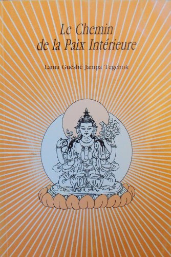 Beispielbild fr Le chemin de la paix intrieure: Enseignement bouddhiste sur la transformation de l'esprit zum Verkauf von medimops