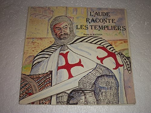 9782950097156: L'Aude raconte les Templiers