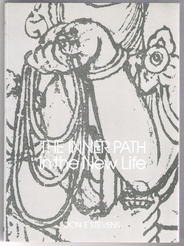 The Inner Path in the New Life (9782950114983) by Don E. Stevens