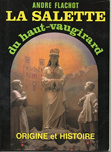 9782950118707: La Salette du Haut-Vaugirard : Origine et histoire