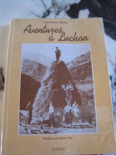 Imagen de archivo de Aventures  Luchon. Roman. a la venta por Loc Simon