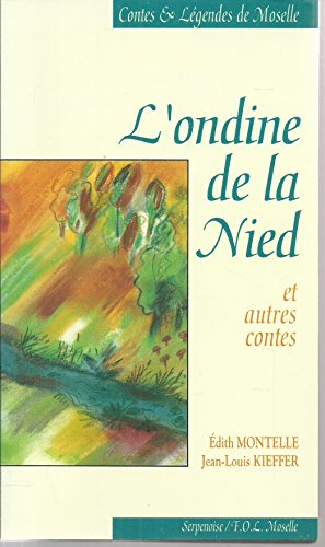 Beispielbild fr L'ondine de la Nied : Contes et lgendes de Moselle zum Verkauf von medimops