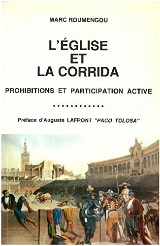 Stock image for L'glise et la corrida : Prohibitions et participation active Roumengou, Marc for sale by BIBLIO-NET