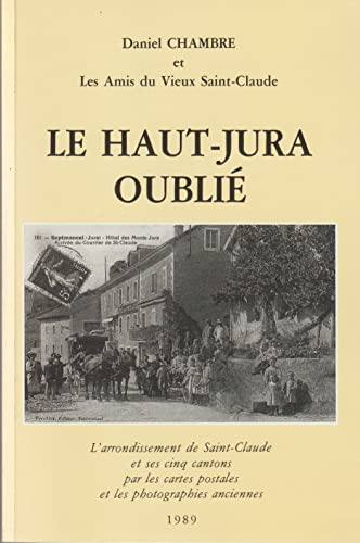 Beispielbild fr Le Haut-Jura oubli 1 zum Verkauf von L'Art du Livre