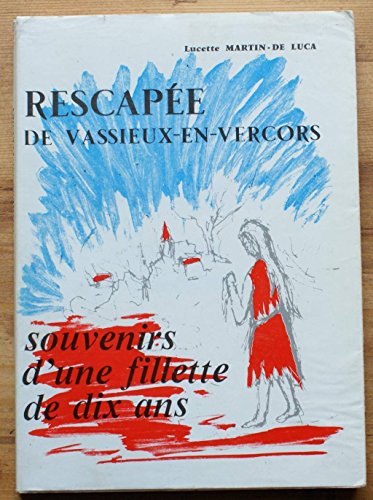 Stock image for Rescape de Vassieux-en-Vercors - Souvenirs d'une fillette de dix ans for sale by Ammareal