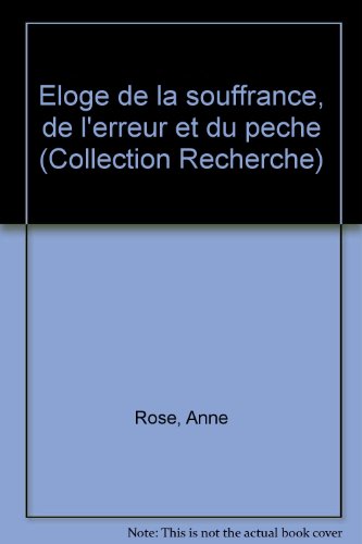 Imagen de archivo de Eloges de la souffrance, de l'erreur et du peche a la venta por Librairie Laumiere