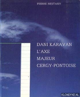 Dani Karavan L'axe Majeur Cery-pontoise (9782950226808) by Pierre Restany