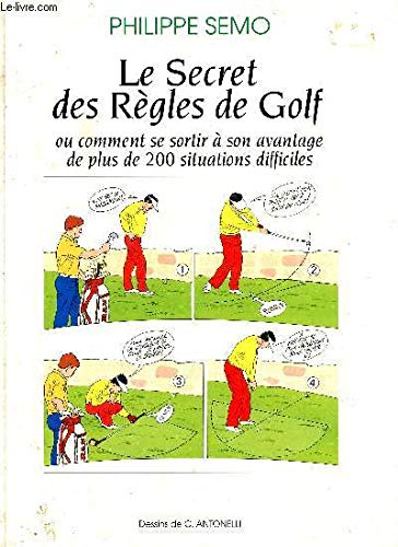 Imagen de archivo de Le secret des r gles du golf Semo, Philippe a la venta por LIVREAUTRESORSAS